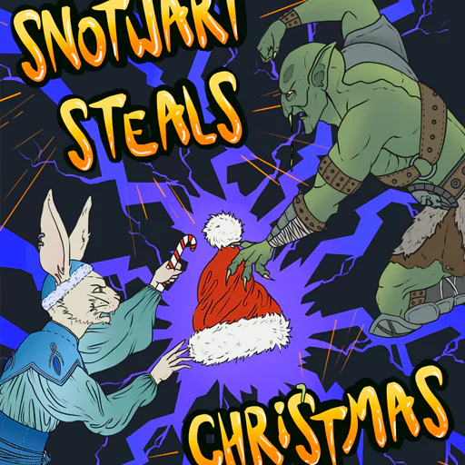 Snotwart Steals Christmas